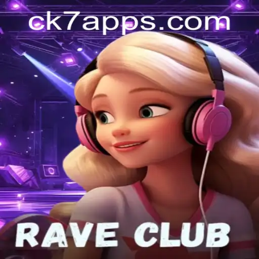 Descubra o Universo do Jogo RaveClub e a Plataforma CK7.bet